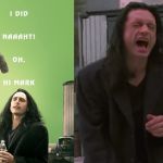 The Room / Disaster Artist